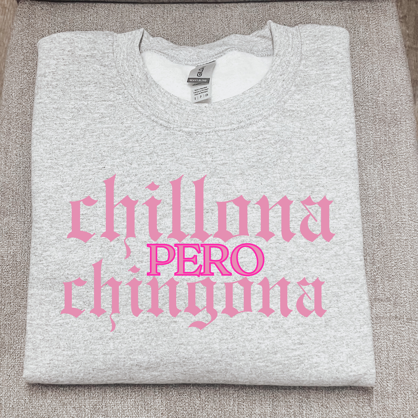 Chillona Pero Chingona